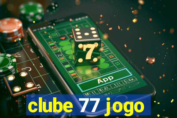 clube 77 jogo